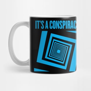 It's A Conspiracy BLUE Mug